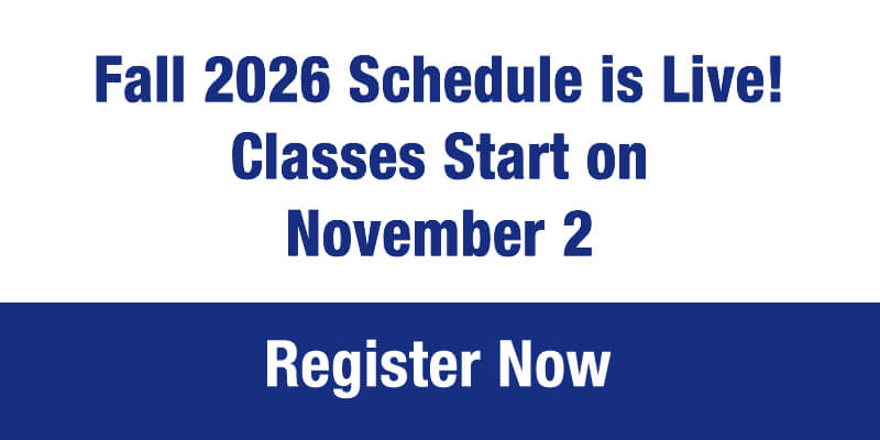 Fall 2026 Schedule is Live! Classes start on November 2